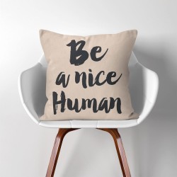 ปลอกหมอนอิง ภาพ Be a nice Human Quotes  (PW-0100)