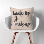 Wake Up & Make Up  Linen Cotton throw Pillow Cover