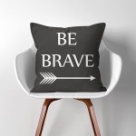 Be Brave  Linen Cotton throw Pillow Cover