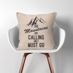 The Mountains are Calling and I Must Go  Linen Cotton throw Pillow Cover