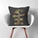 The Mountains are Calling and I Must Go  Linen Cotton throw Pillow Cover