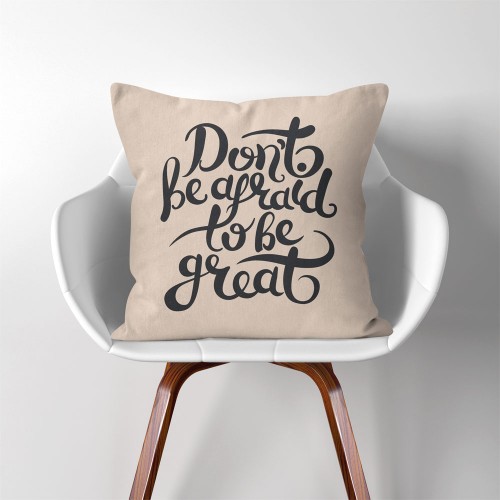 Don't be afraid to be great  Linen Cotton throw Pillow Cover