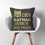 Even Batman Listens to His Mom  Linen Cotton throw Pillow Cover