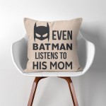 Even Batman Listens to His Mom  Linen Cotton throw Pillow Cover