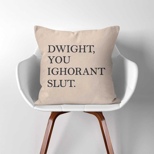 ปลอกหมอนอิง ภาพ คำคม Dwight You Ignorant Slut